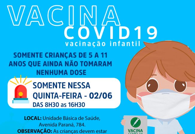 Comunicado Covid-19: Vacinação para crianças de 05 a 11 anos que ainda não tomaram nenhuma dose